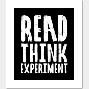 Read, Think, Experiment. | Self Improvement | Life | Quotes | Black Posters and Art
